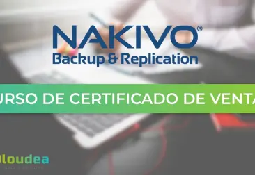 Consigue tu certificado de Ventas NAKIVO con Qloudea
