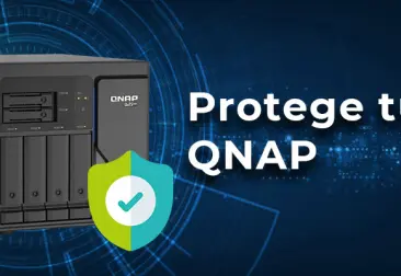 ¿Cómo protejo mi QNAP? 6 pasos esenciales para conseguirlo