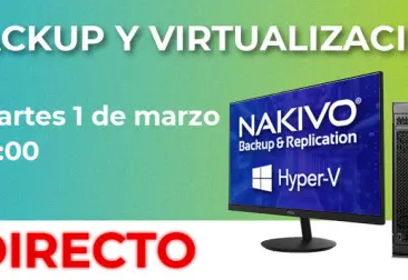 Webinar: Copias de seguridad VMWare, HyperV, PCs y Servidores con Nakivo